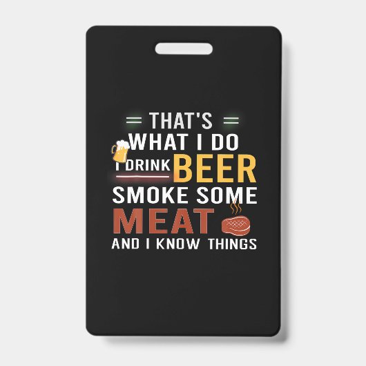 Beer Drinker I Drink Beer Smoke Some Meat Birthday バッジ (正面)