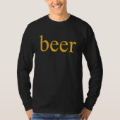 Beer Drinking Beer Fan Tシャツ (正面)