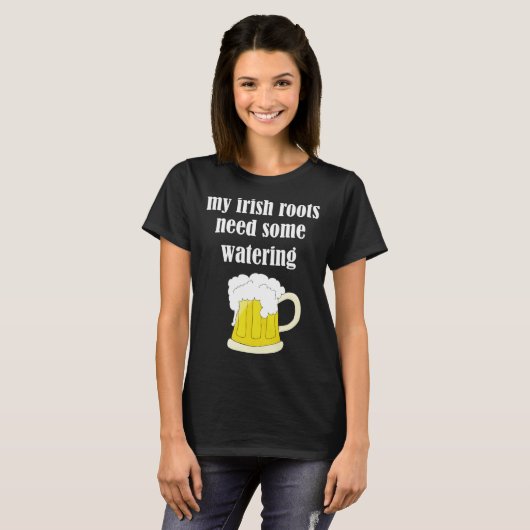 Beer Drinking St Patricks Day My Irish Roots Need Tシャツ (正面フル)