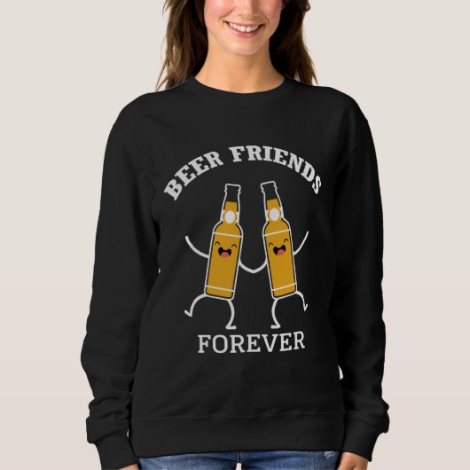 Beer Friends Forever Beer  BFF Drinking Partner スウェットシャツ (正面)