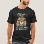 Beer Helping Ugly People Have S E Since 1863 Beer Tシャツ (正面)