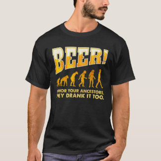 Beer Honor Your Ancestors Beer Lovers Tシャツ