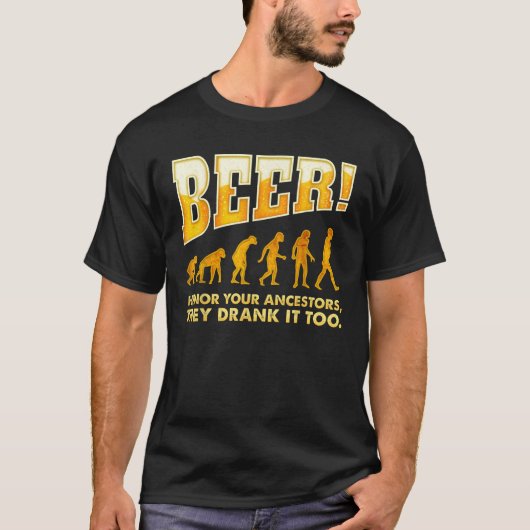 Beer Honor Your Ancestors Beer Lovers Tシャツ (正面)