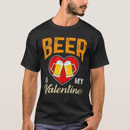 Beer Is My Valentine Beer Lovers Valentines Day Fu Tシャツ (正面)