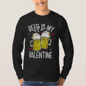 Beer Is My Valentine  Drinking Valentines Day Men  Tシャツ (正面)