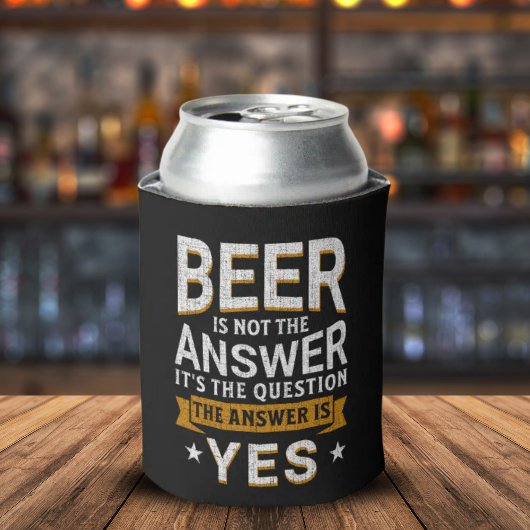 Beer is not the Answer Funny Beer Lover 缶クーラー