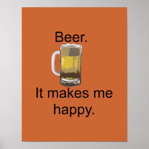 Beer. It Makes Me Happy. ポスター