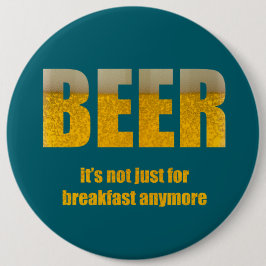 Beer It's Just For Breakfast 缶バッジ