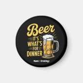 Beer It's What for Dinner おもしろい Drink Lover マグネット (正面)