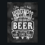 Beer Lover's Poster ポスター<br><div class="desc">"You can't buy happiness... but you CAN buy beer... and that's kind of the same thing." Chalkboard style vintage lettering with some modern whimsy. Great accent for the home,  the "man cave, " the bar,  or for restaurants and breweries.</div>