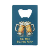 Beer Makes Everything Better クレジットカード栓抜き (裏面)