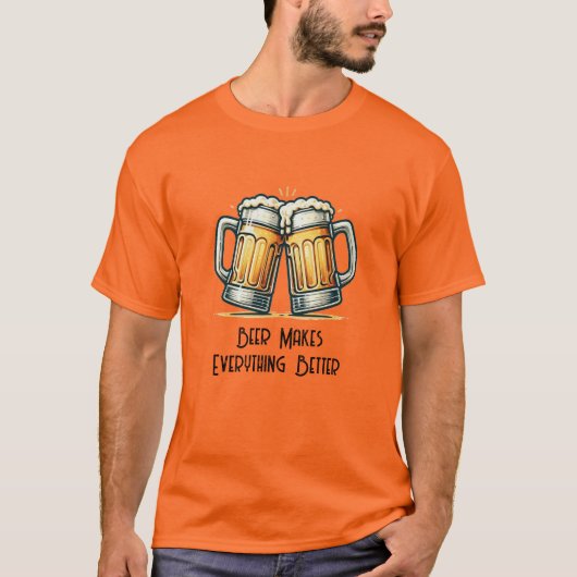 Beer Makes Everything Better Tシャツ (正面)