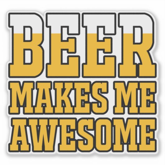 Beer makes me awesome シール (正面)