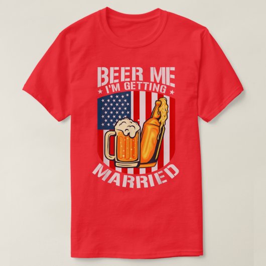 Beer Me結婚する新郎新婦の独身男性P Tシャツ (デザイン正面)
