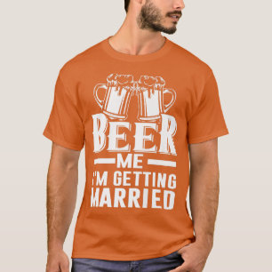 Beer Me結婚する新郎新婦の独身男性P Tシャツ