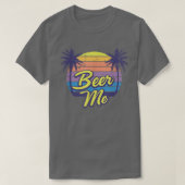 Beer Me Beach Vacation  Tシャツ (デザイン正面)
