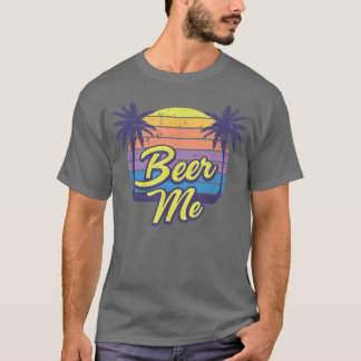 Beer Me Beach Vacation Tシャツ