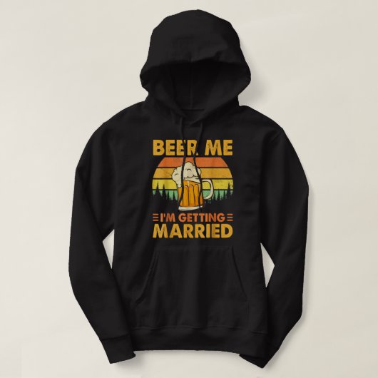 Beer Me I Getting Men おもしろい Groom Bache パーカ (デザイン正面)
