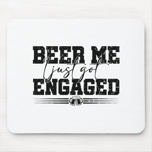 Beer Me I Just 得婚約したおもしろい結婚 C マウスパッド (正面)