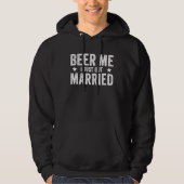 Beer Me I Just Got Married  Marriage Groom Bride パーカ (正面)