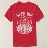 Beer me I'm getting married Design for a Bride Wed Tシャツ (デザイン正面)