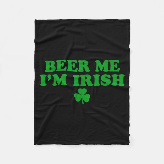 Beer Me I'm Irish Shamrock, Funny St Patricks Day  フリースブランケット (正面)