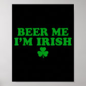 Beer Me I'm Irish Shamrock, Funny St Patricks Day  ポスター (正面)