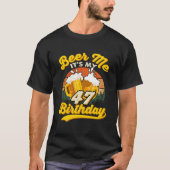 Beer Me Its My 47Th 47 Drinking Tシャツ (正面)