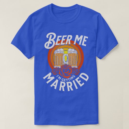 Beer Me Ix27m新郎新婦バおもしろいー Tシャツ (デザイン正面)