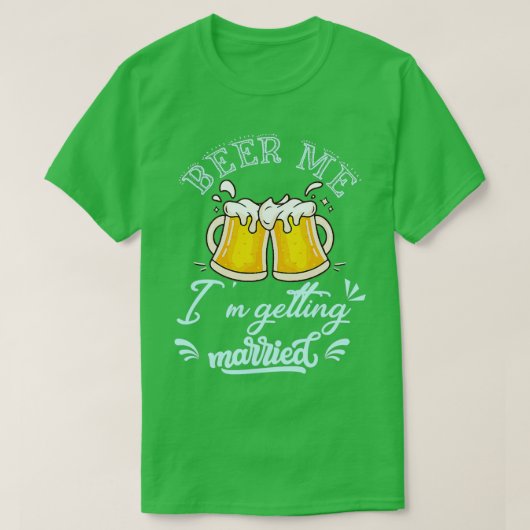 Beer Me Ix27m Getting Marshed Groom Tシャツ (デザイン正面)