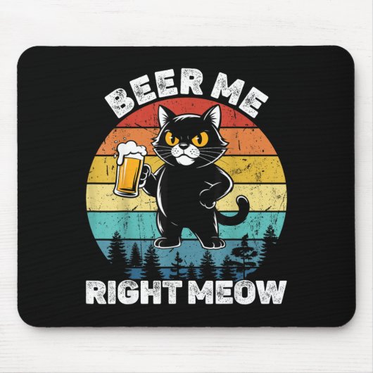 Beer Me Right Meow Funny Cat Drinking Humor マウスパッド (正面)