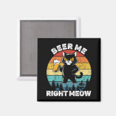 Beer Me Right Meow Funny Cat Drinking Humor  マグネット (正面/裏面)