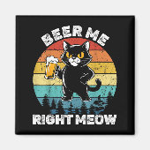Beer Me Right Meow Funny Cat Drinking Humor  マグネット (正面)