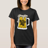 Beer Me This Father s Day June Tシャツ (正面)