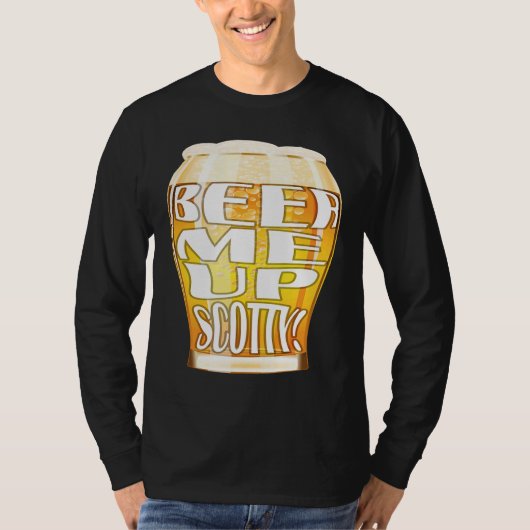 Beer Me Up Scotty Tシャツ (正面)