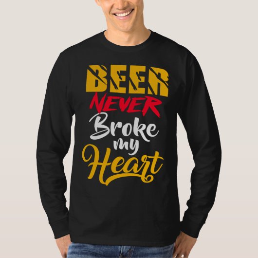 Beer never Broke my heart Tシャツ (正面)