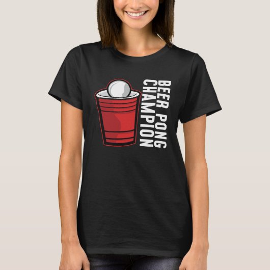 Beer Pong Champion I Beer Ping Pong Table Tennis   Tシャツ (正面)