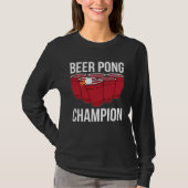 Beer Pong Champion I Beer Ping Pong Table Tennis Tシャツ (正面)