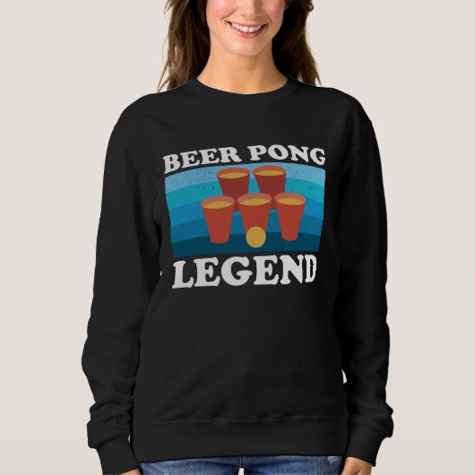 Beer Pong Legend  Beer Drinking Party Championship スウェットシャツ (正面)