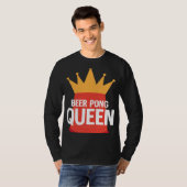 Beer Pong Queen I Beer Ping Pong Table Tennis  1 Tシャツ (正面フル)
