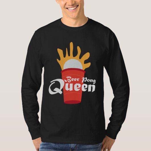 Beer Pong Queen I Beer Ping Pong Table Tennis Tシャツ (正面)