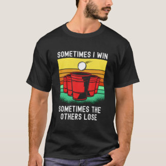 Beer Pong Saying For Winner At Beirut Beer Pong Tシャツ