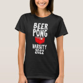 Beer Pong Varsity 2022 Drinking Game Humor Joke Tシャツ (正面)