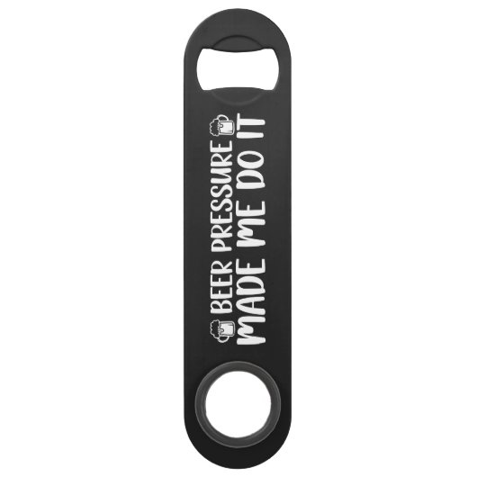 Beer Pressure Made Do It Beer Steel Bottle Opener スピード栓抜き (正面)