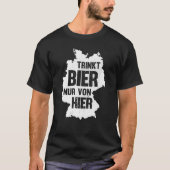 beer saying Germany beer drinker party Tシャツ (正面)