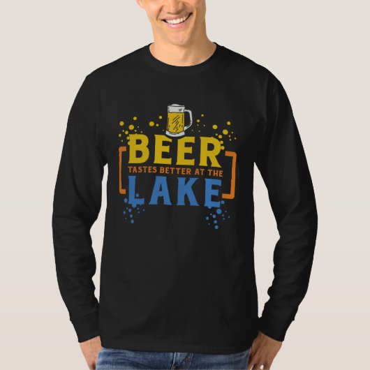 Beer Tastes Better At The Lake I Beer Drinking Mod Tシャツ (正面)