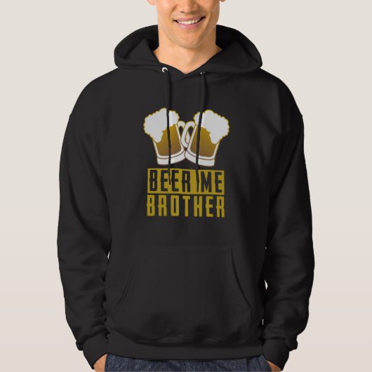 Beer  Tees  Beer Me Brother パーカ (正面)