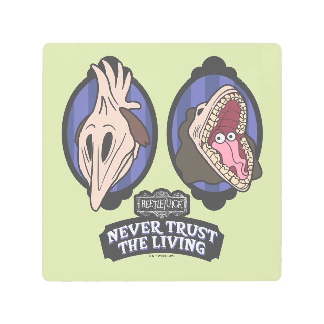 Beetlejuice | Maitlands "Never Trust The Living" メタルプリント (正面)