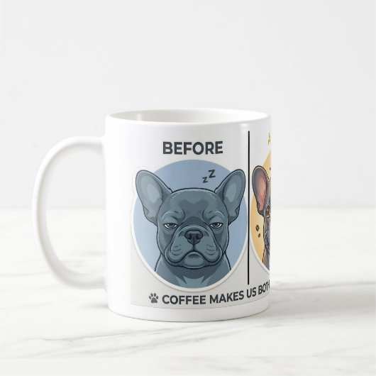 Before After Coffee Funny French Bulldog Design コーヒーマグカップ (左)