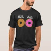 Before After Makeup Artist Cosmetologist Donut Tシャツ (正面)